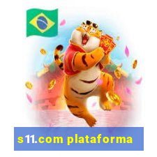 s11.com plataforma